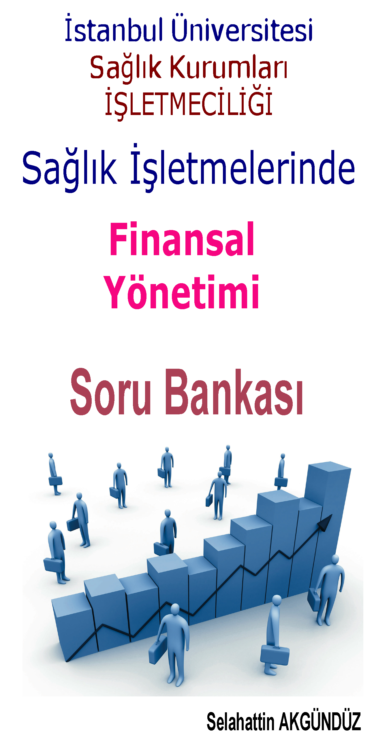 Sağlık İşletmelerinde Finansal Yönetim Soru Bankası